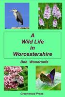 A Wildlife in Worcestershire