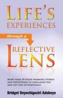 LIFE'S EXPERIENCES THROUGH A REFLECTIVE LENS: More than 50 heart-warming stories and expositions to challenge you and lift you up spiritually (Black & White - cream)