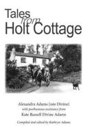 Tales from Holt Cottage