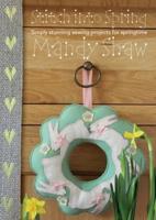 Stitch into Spring: Simply Stunning Sewing Projects for Springtime