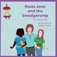 Rosie Jane and the Swodgerump: The First Rosie Jane Poem