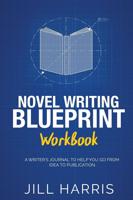 Novel Writing Blueprint Workbook