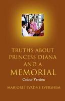 Truths About Princess Diana And A Memorial