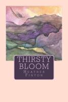 Thirsty Bloom