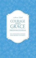 Courage and Grace Freedom Journal