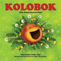 Kolobok: The Small Round Bun