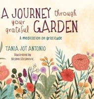 A Journey Through Your Grateful Garden