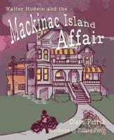 Walter Hudson and the Mackinac Island Affair