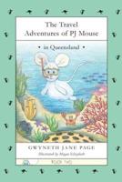 The Travel Adventures of PJ Mouse: In Queensland