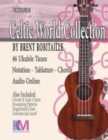 Celtic World Collection - Ukulele: Celtic Ukulele Tunes