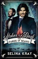 Stoker & Bash: The Fangs of Scavo