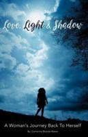 Love, Light and Shadow