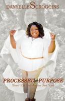 Processed for Purpose
