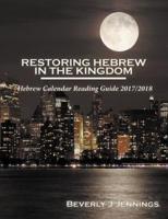 Restoring Hebrew in the Kingdom: Hebrew Calendar Reading Guide 2017/2018