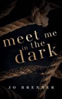 Meet Me In The Dark