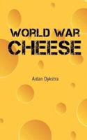 World War Cheese