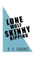 Lone Wolf Skinny Dipping