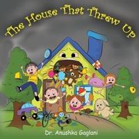 The House That Threw Up