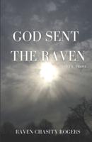 God Sent The Raven