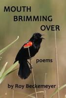 Mouth Brimming Over: Poems