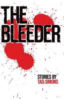 The Bleeder: Stories