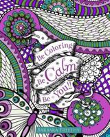 Be Calm Adult Coloring Book