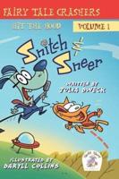 Snitch & Sneer - Fairy Tale Crashers
