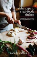 8 Steps to a Real-Foods Kitchen