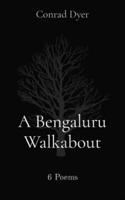 A Bengaluru Walkabout: 6 Poems