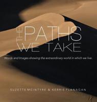 The Paths We Take : A Words & Images Coffee Table Book