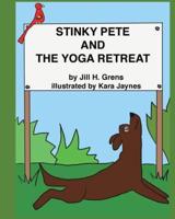 Stinky Pete and the Yoga Retreat