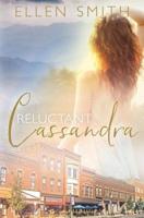Reluctant Cassandra