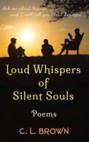 Loud Whispers of Silent Souls: Poems