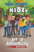 Real Street Kidz : Art of Authenticity (multicultural book series for preteens 7-to-12-years old)