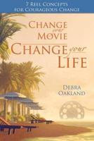Change Your Movie, Change Your Life