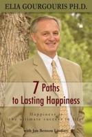 7 Paths to Lasting Happiness