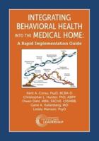 Integrating Behavioral Health Into the Medical Home:  A Rapid Implementation Guide