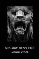Shadow Menagerie