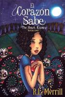 El Corazón Sabe - The Heart Knows