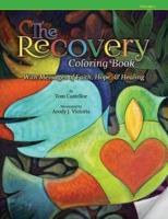 The Recovery Coloring Book: with Messages of Faith, Hope, & Healing