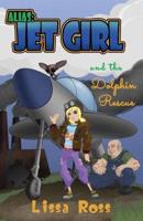 Alias Jet Girl and the Dolphin Rescue