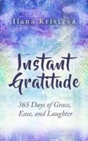 Instant Gratitude
