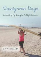 Ninety-One Days: Journal of My Daughter's Fight to Live