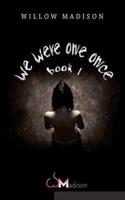we were one once book 1