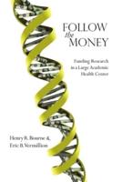 Follow the Money: Funding Research in a Large Academic Health Center