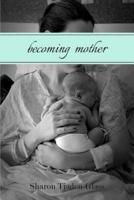 Becoming Mother