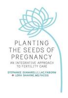 Planting the Seeds of Pregnancy