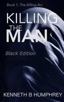 Killing the Man