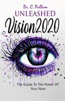 Unleashed Vision 2020
