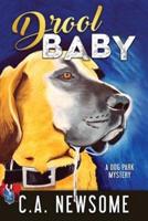 Drool Baby: A Dog Park Mystery